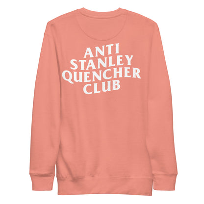 Anti Stanley Quencher Club Unisex Crewneck Sweatshirt