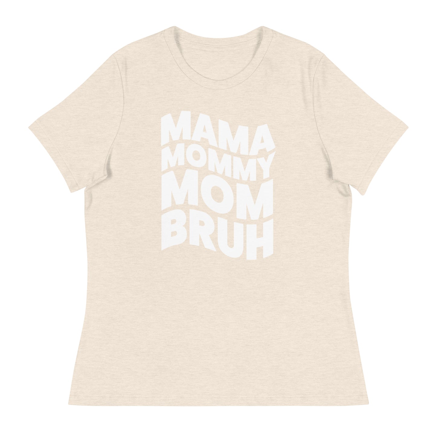 Mama Mommy Mom Bruh Women's Tee