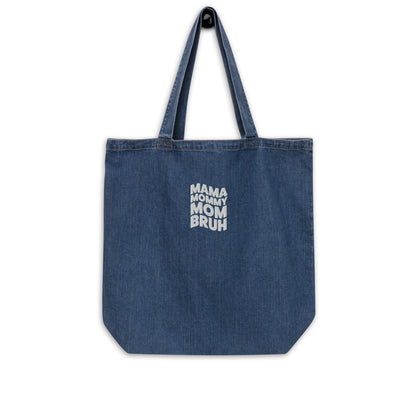 Mama Mommy Mom Bruh Embroidered Organic Denim Tote Bag