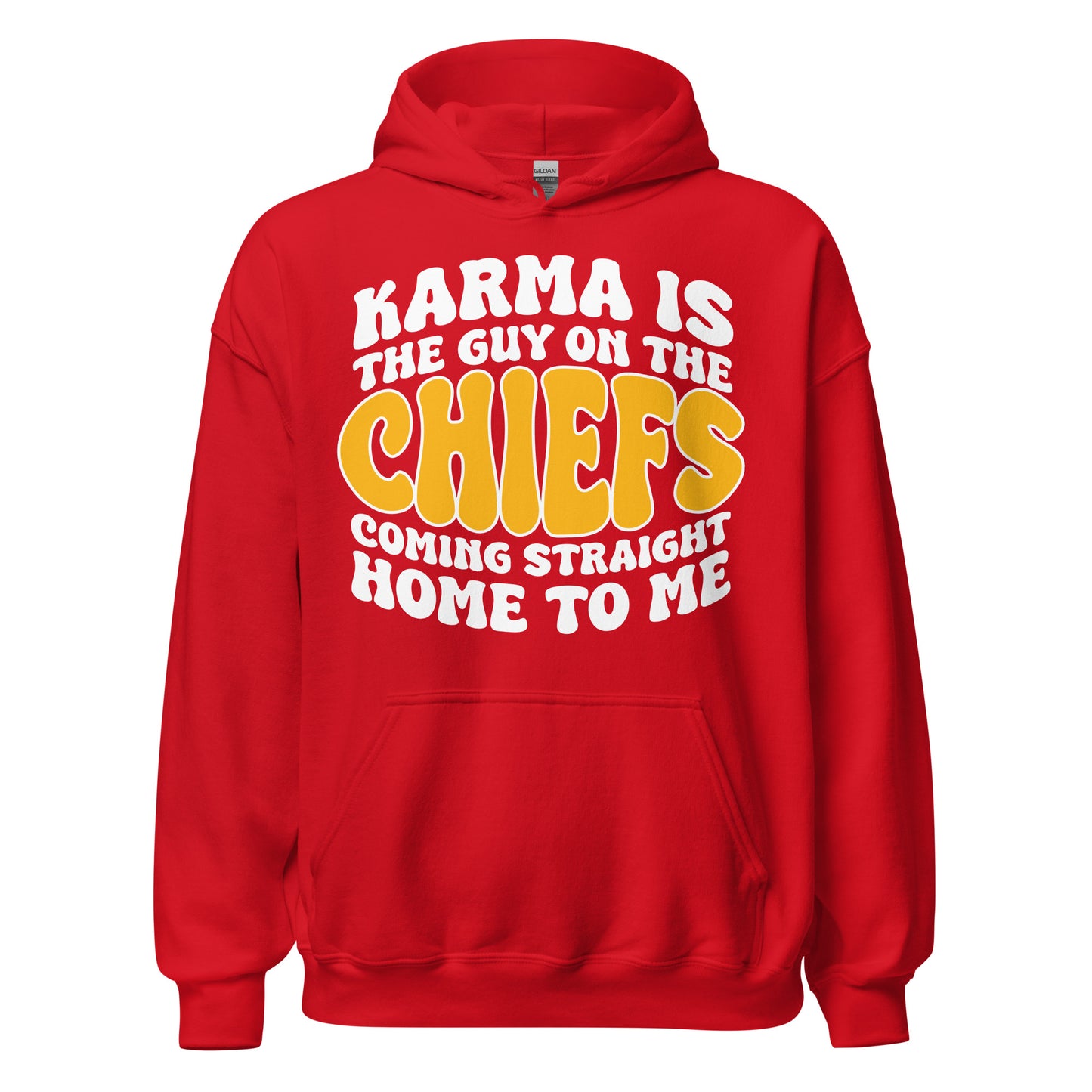 Karma Is The Guy On The Chiefs Unisex Hoodie (Red)