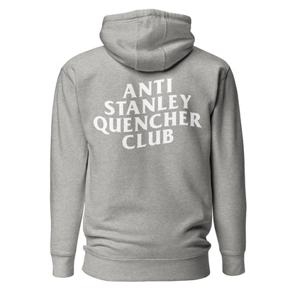 Anti Stanley Quencher Club Unisex Hoodie