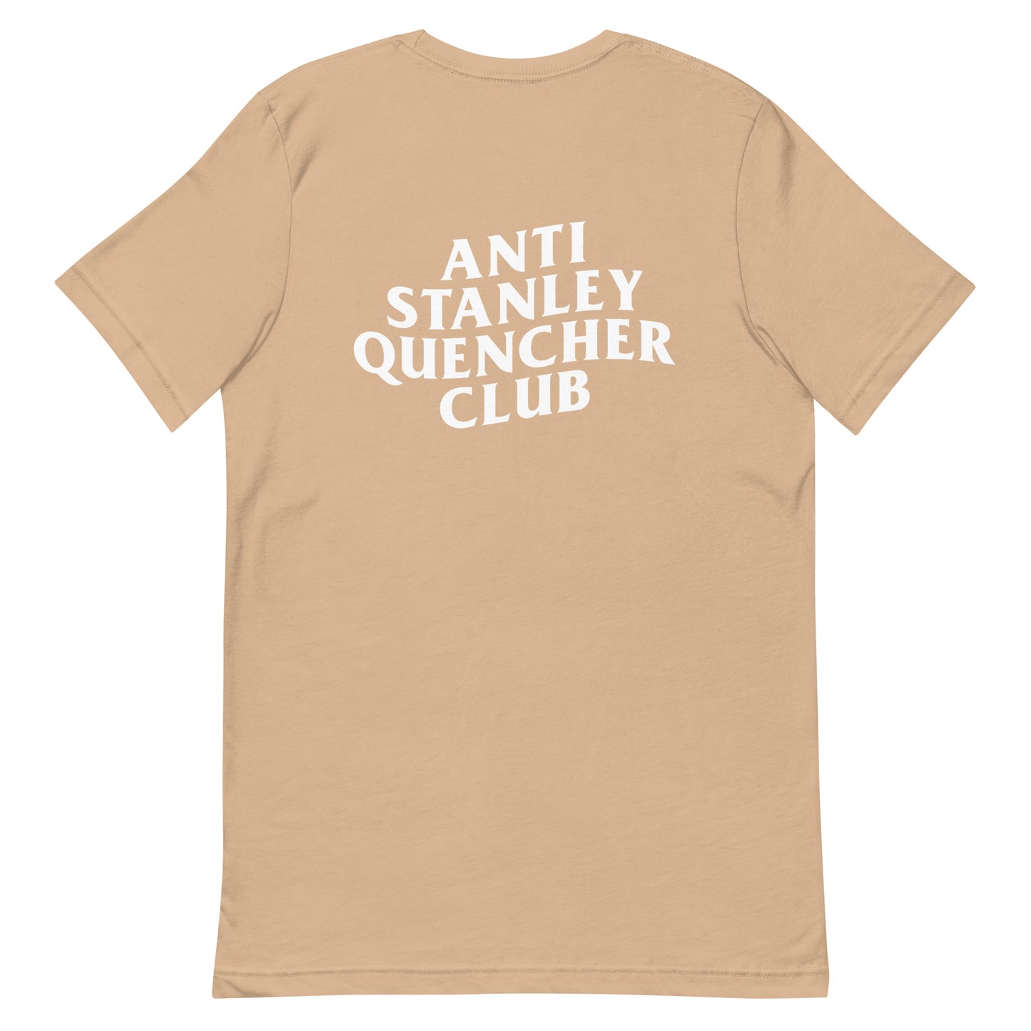 Anti Stanley Quencher Club Unisex Tee