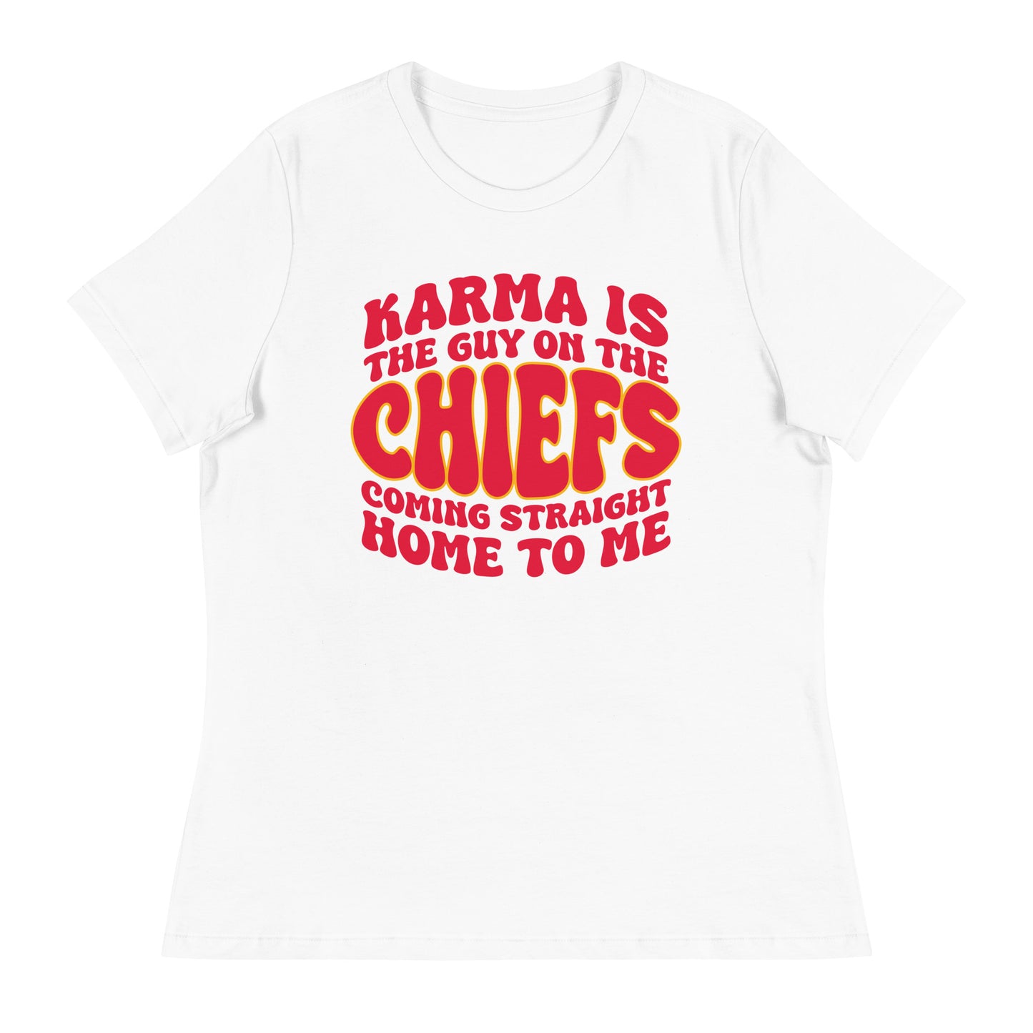 Karma Is The Guy On The Chiefs Women's Tee